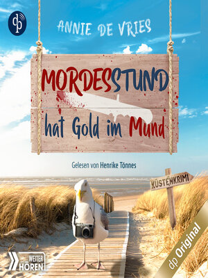 cover image of Mordesstund hat Gold im Mund--Ein Küsten-Krimi--Mord an der Nordsee-Reihe, Band 2 (Ungekürzt)